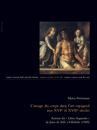 صورة الغلاف: Limage du corps dans lart espagnol aux XVIe et XVIIe siècles 1st edition 9783034315449