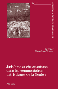 Cover image: Judaïsme et christianisme dans les commentaires patristiques de la Genèse 1st edition 9783034315388
