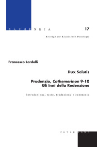 صورة الغلاف: Dux Salutis  Prudenzio, «Cathemerinon» 910  Gli Inni della Redenzione 1st edition 9783034315340