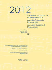 Cover image: Schweizer Jahrbuch für Musikwissenschaft- Annales Suisses de Musicologie- Annuario Svizzero di Musicologia 1st edition 9783034315302