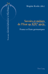 Cover image: Savoirs et métiers de lEtat au XIXe siècle 1st edition 9783034315043
