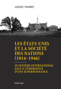 Imagen de portada: Les États-Unis et la Société des Nations (19141946) 1st edition 9783034320528