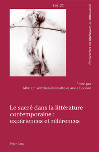 Imagen de portada: Le sacré dans la littérature contemporaine : expériences et références 1st edition 9783034320405