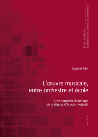 Imagen de portada: Lœuvre musicale, entre orchestre et école 1st edition 9783034314824