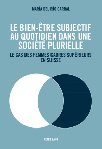 Cover image: Le bien-être subjectif au quotidien dans une société plurielle 1st edition 9783034314817