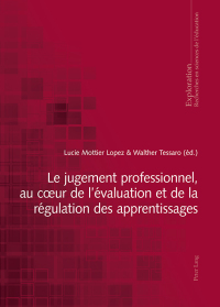 Cover image: Le jugement professionnel, au cœur de l’évaluation et de la régulation des apprentissages 1st edition 9783034320269