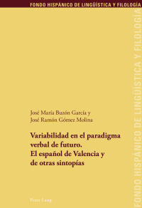 Immagine di copertina: Variabilidad en el paradigma verbal de futuro. El español de Valencia y de otras sintopías 1st edition 9783034320047