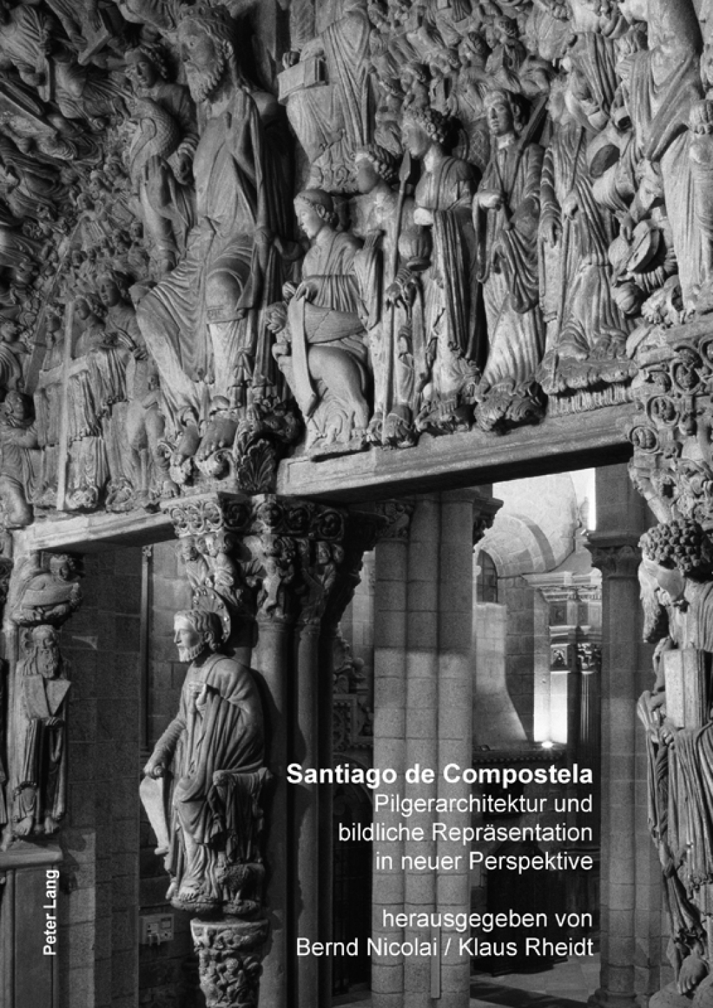 Santiago de Compostela Pilgerarchitektur und bildliche Repräsentation in neuer Perspektive 1st Edition