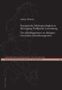 Immagine di copertina: Europäische Mehrsprachigkeit in Bewegung: Treffpunkt Luxemburg- Des plurilinguismes en dialogue: rencontres luxembourgeoises 1st edition 9783034314008