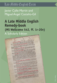 Imagen de portada: A Late Middle English Remedy-book (MS Wellcome 542, ff. 1r-20v) 1st edition 9783034313698