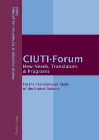 Imagen de portada: CIUTI-Forum- New Needs, Translators &amp; Programs 1st edition 9783039116232