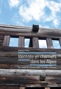 صورة الغلاف: Identités en chantiers dans les Alpes 1st edition 9783034305143