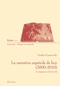 Omslagafbeelding: La narrativa española de hoy (2000-2010) 1st edition 9783034310048