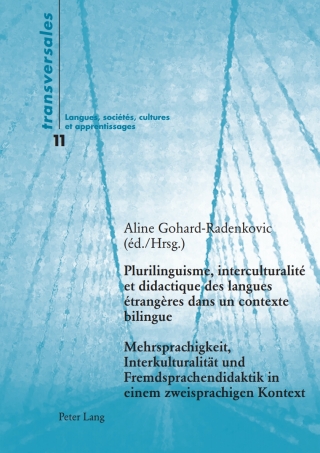 Cover image: Plurilinguisme, interculturalité et didactique des langues étrangères dans un contexte bilingue- Mehrsprachigkeit, Interkulturalität und Fremdsprachendidaktik in einem zweisprachigen Kontext 1st edition 9783039107704