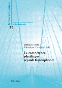 Imagen de portada: La compétence plurilingue : regards francophones 1st edition 9783039114320
