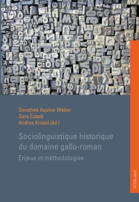Imagen de portada: Sociolinguistique historique du domaine gallo-roman 1st edition 9783039117956