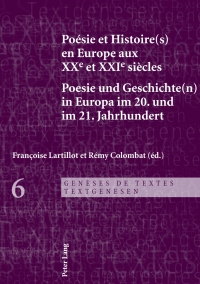 صورة الغلاف: Poésie et Histoire(s) en Europe aux XXe et XXIe siècles - Poesie und Geschichte(n) in Europa im 20. und im 21. Jahrhundert 1st edition 9783034312271