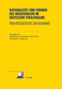 Cover image: Rationalität und Formen des Irrationalen im deutschen Sprachraum 1st edition 9783034313285