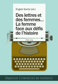 صورة الغلاف: Des lettres et des femmes …- La femme face aux défis de lhistoire 1st edition 9783034313674