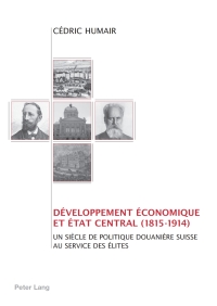 Imagen de portada: Développement économique et Etat central (1815-1914) 1st edition 9783039103904