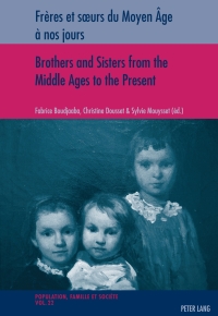 Cover image: Frères et sœurs du Moyen Âge à nos jours / Brothers and Sisters from the Middle Ages to the Present 1st edition 9783034314688