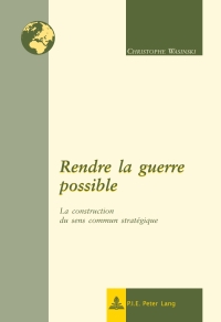 صورة الغلاف: Rendre la guerre possible 1st edition 9789052016085