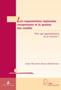 Cover image: Les organisations régionales européennes et la gestion des conflits 1st edition 9789052016634