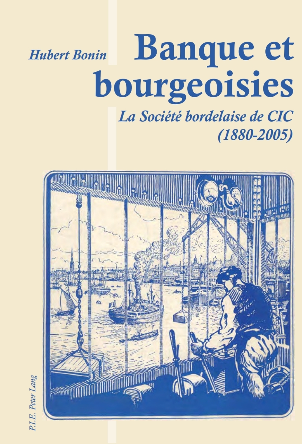 Banque et bourgeoisies La Société bordelaise de CIC (1880-2005) 1st Edition