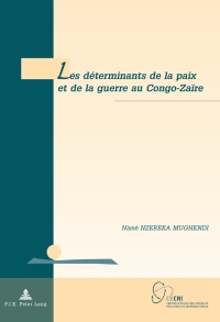 صورة الغلاف: Les déterminants de la paix et de la guerre au Congo-Zaïre 1st edition 9789052016962