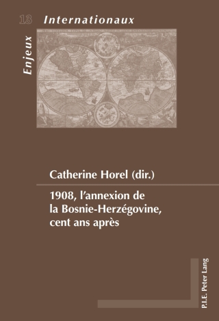 Cover image: 1908, l’annexion de la Bosnie-Herzégovine, cent ans après 1st edition 9789052017006