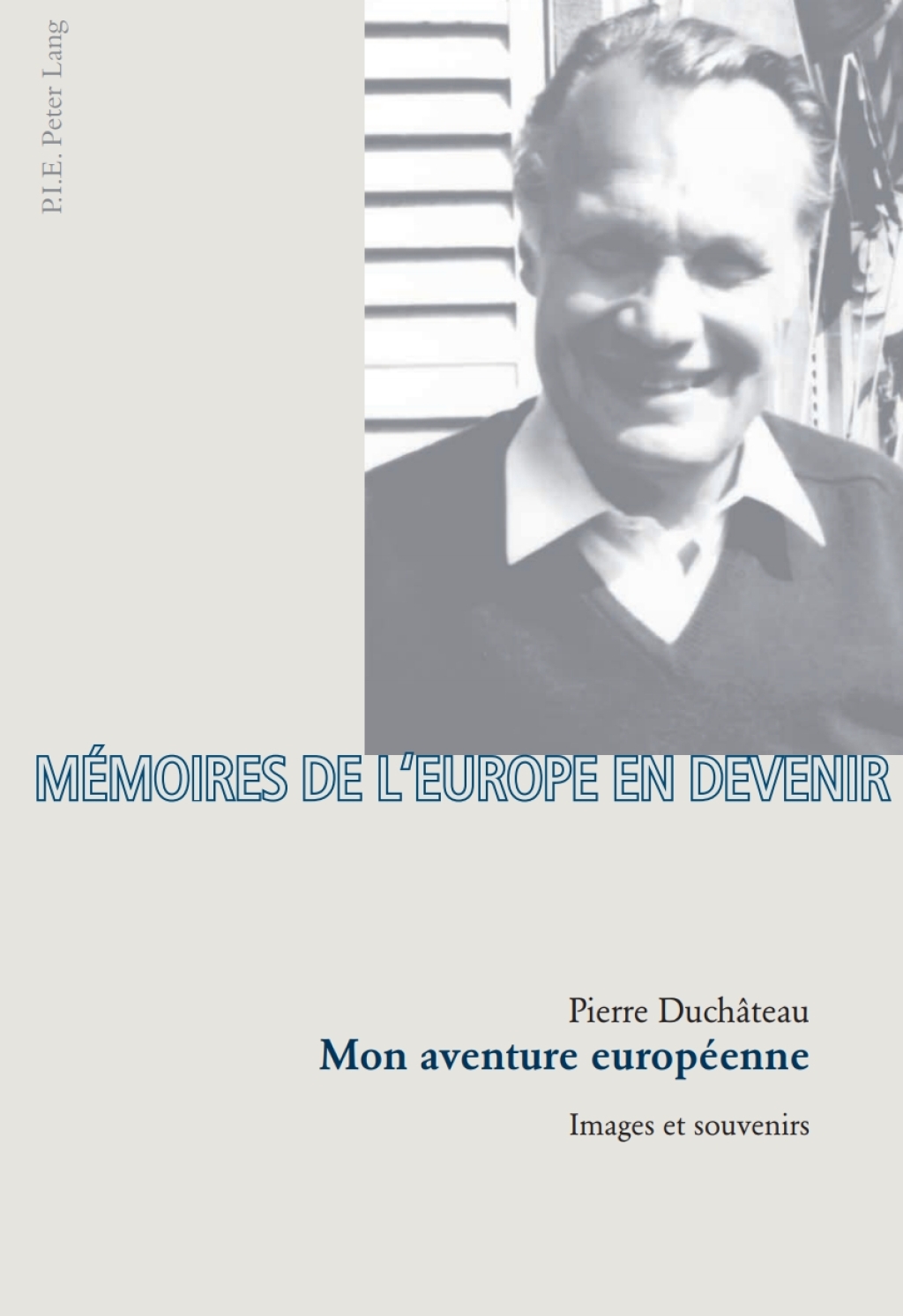 Mon aventure européenne Images et souvenirs 1st Edition