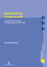 Omslagafbeelding: Esquisses d’une Europe nouvelle 1st edition 9789052013671