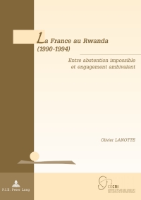 Imagen de portada: La France au Rwanda (1990-1994) 1st edition 9789052013442