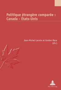 Imagen de portada: Politique étrangère comparée : Canada – États-Unis 1st edition 9789052017839