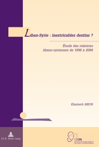 صورة الغلاف: Liban-Syrie : inextricables destins ? 1st edition 9789052017549