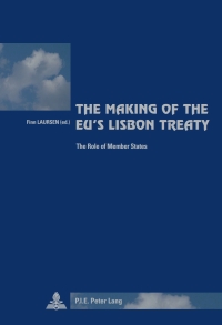 Cover image: The Making of the EU’s Lisbon Treaty 1st edition 9789052018126