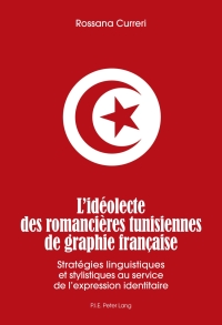 Cover image: L’idéolecte des romancières tunisiennes de graphie française 1st edition 9789052017624