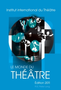 Cover image: Le Monde du Théâtre- Édition 2011 1st edition 9789052017297