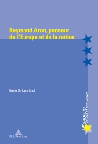 Immagine di copertina: Raymond Aron, penseur de l’Europe et de la nation 1st edition 9789052018263