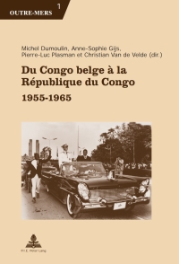 Cover image: Du Congo belge à la République du Congo 1st edition 9789052018416
