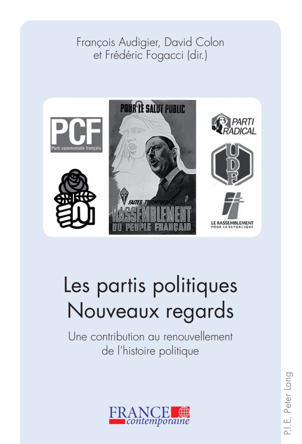 Les partis politiques- Nouveaux regards Une contribution au renouvellement de l‘histoire politique 1st Edition