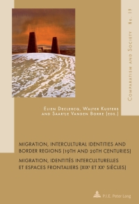 Immagine di copertina: Migration, Intercultural Identities and Border Regions (19th and 20th Centuries) / Migration, identités interculturelles et espaces frontaliers (XIXe et XXe siècles) 1st edition 9789052018744