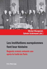 Imagen de portada: Les institutions européennes font leur histoire 1st edition 9789052018829