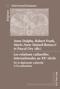 Imagen de portada: Les relations culturelles internationales au XXe siècle 1st edition 9789052016610