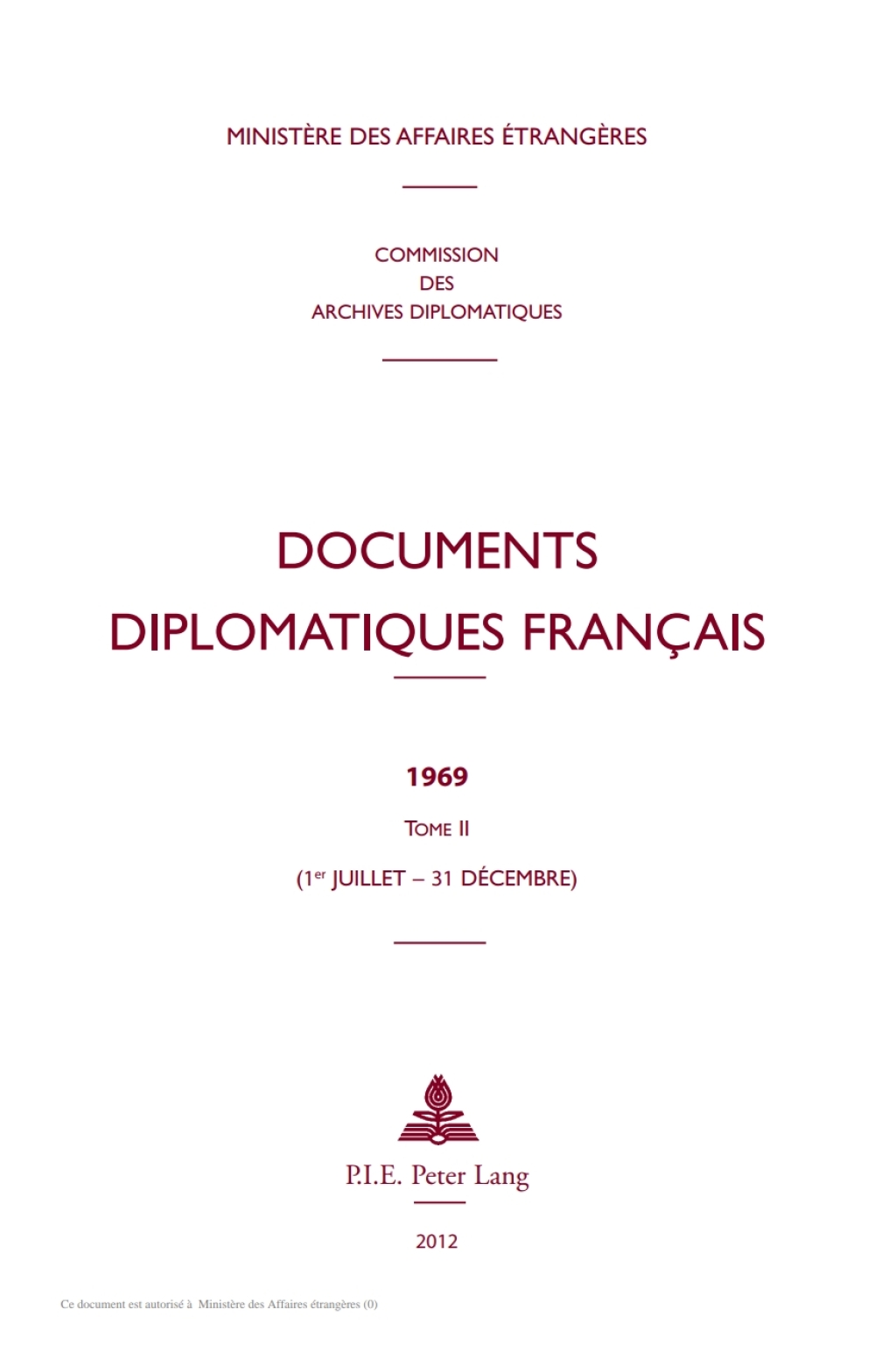 Documents diplomatiques français 1969  Tome II (1er juillet  31 décembre) 1st Edition