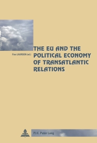 Omslagafbeelding: The EU and the Political Economy of Transatlantic Relations 1st edition 9789052019000