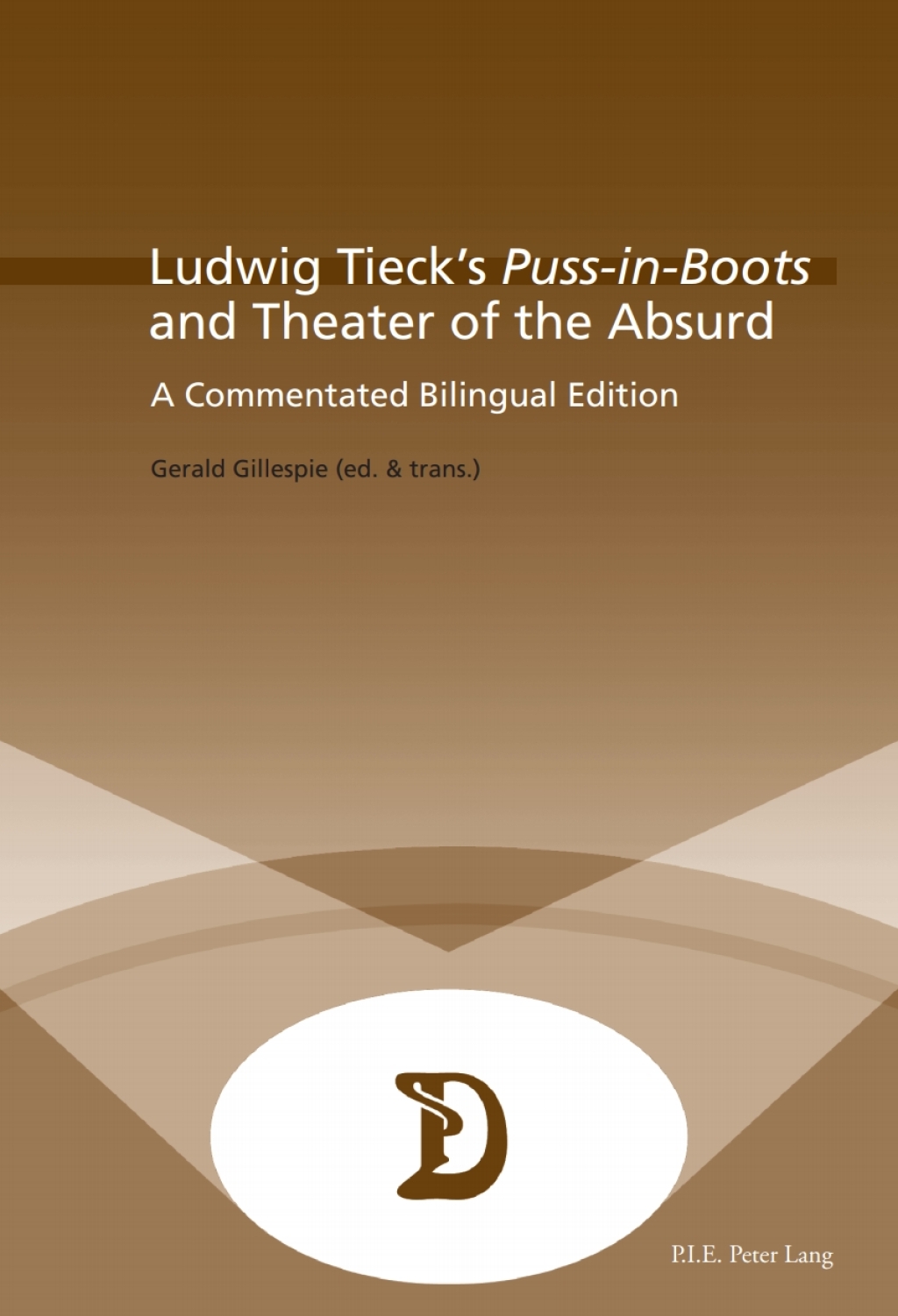 Ludwig Tieck’s “Puss-in-Boots” and Theater of the Absurd A Commentated Bilingual Edition 1st Edition