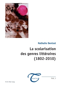 Imagen de portada: La scolarisation des genres littéraires (1802–2010) 1st edition 9782875740663