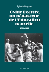 Cover image: Ovide Decroly, un pédagogue de l’Éducation nouvelle 1st edition 9782875740717