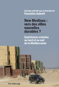 Cover image: New Medinas : vers des villes nouvelles durables ? 1st edition 9782875740557